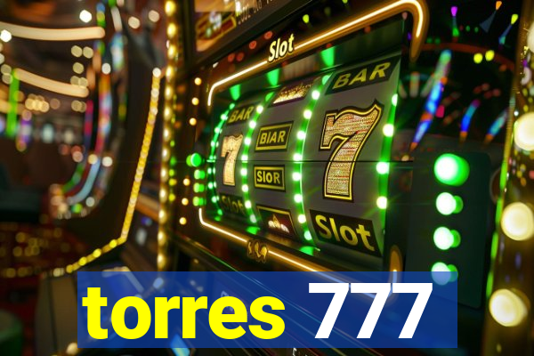 torres 777